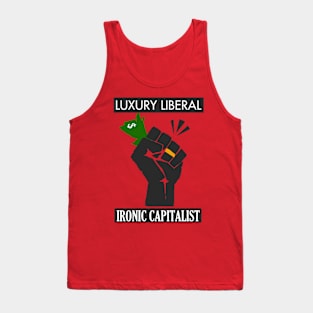 Luxury Liberal, Ironic Capitalist Tank Top